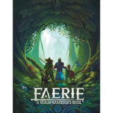 Faerie: A Realm Wanderer's Guide by The Dragons Vault